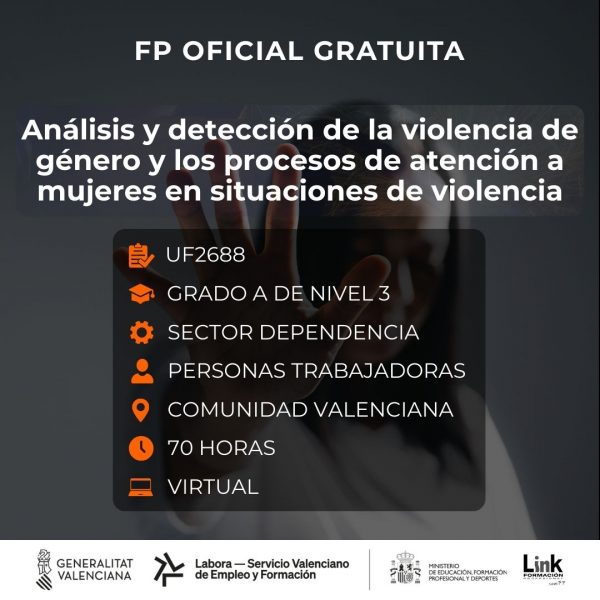 UF2688 - ANÁLISIS Y DETECCIÓN DE LA VIOLENCIA DE GÉNERO Y LOS PROCESOS DE ATENCIÓN A MUJERES EN SITUACIONES DE VIOLENCIA