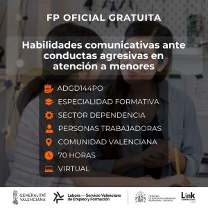 ADGD144PO - HABILIDADES COMUNICATIVAS ANTE CONDUCTAS AGRESIVAS EN ATENCIÓN A MENORES