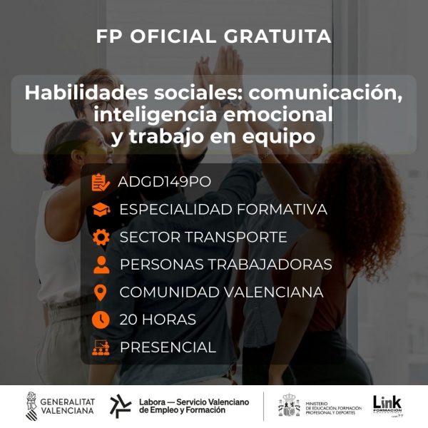 ADGD149PO - HABILIDADES SOCIALES: COMUNICACIÓN, INTELIGENCIA EMOCIONAL Y TRABAJO EN EQUIPO