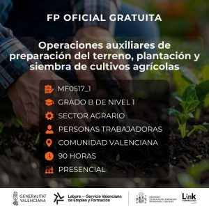 MF0517_1 - OPERACIONES AUXILIARES DE PREPARACIÓN DEL TERRENO, PLANTACIÓN Y SIEMBRA DE CULTIVOS AGRÍCOLAS
