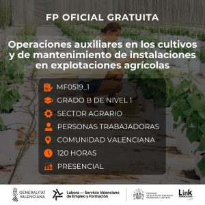 MF0519_1 - OPERACIONES AUXILIARES EN LOS CULTIVOS Y DE MANTENIMIENTO DE INSTALACIONES EN EXPLOTACIONES AGRÍCOLAS