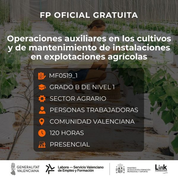 MF0519_1 - OPERACIONES AUXILIARES EN LOS CULTIVOS Y DE MANTENIMIENTO DE INSTALACIONES EN EXPLOTACIONES AGRÍCOLAS