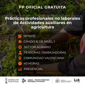 MP0035 - PRÁCTICAS PROFESIONALES NO LABORALES DE ACTIVIDADES AUXILIARES EN AGRICULTURA