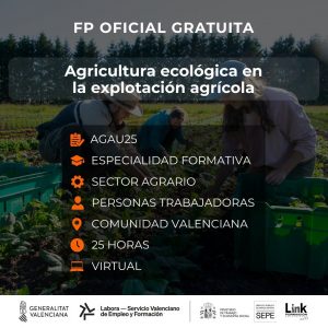 AGAU25 - AGRICULTURA ECOLÓGICA EN LA EXPLOTACIÓN AGRÍCOLA