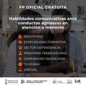 ADGD144PO - HABILIDADES COMUNICATIVAS ANTE CONDUCTAS AGRESIVAS EN ATENCIÓN A MENORES